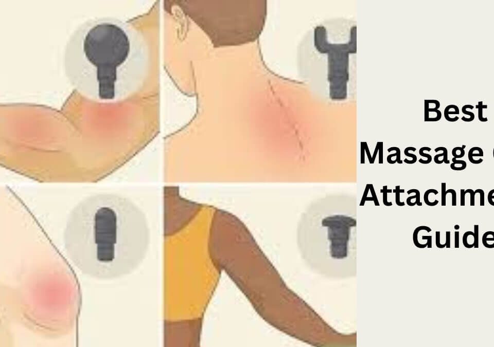 Massage Gun Attachments Guide
